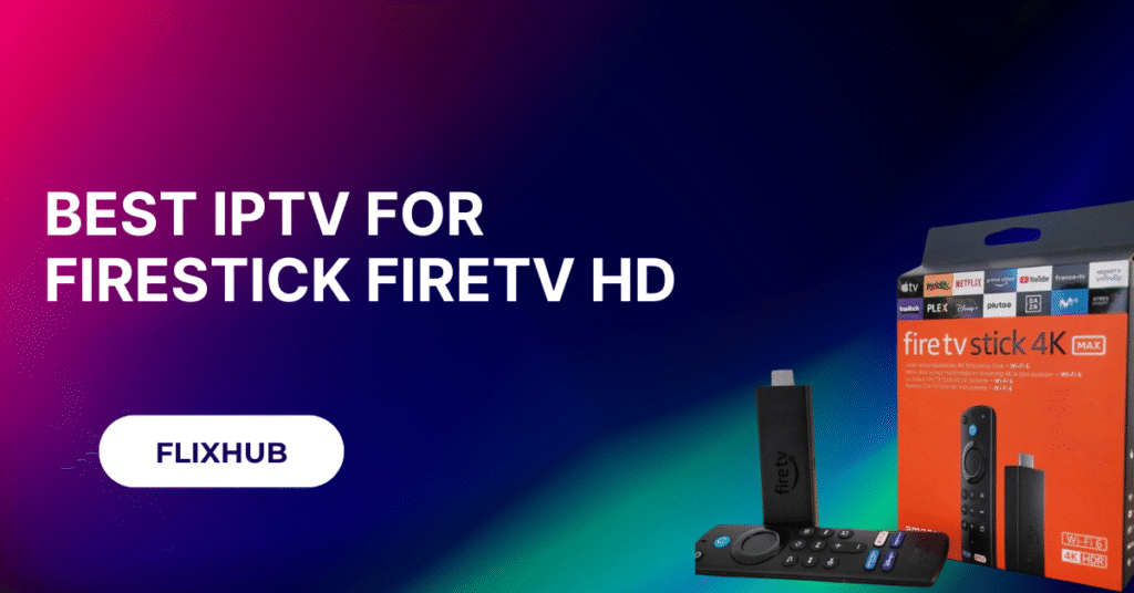 IPTV for Firestick FireTV