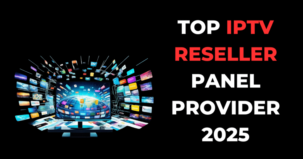 IPTV Reseller Panel Provider