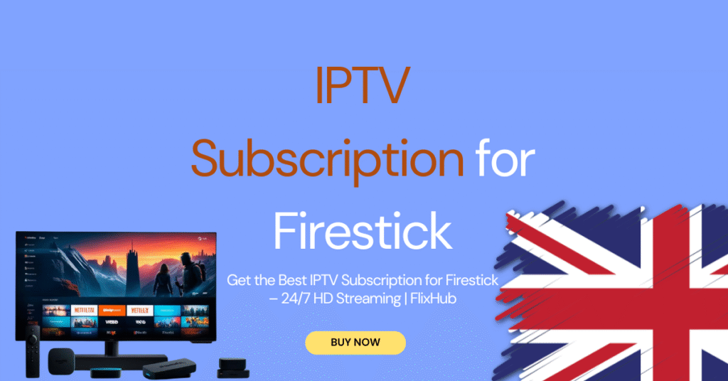 IPTV Subscription for Firestick