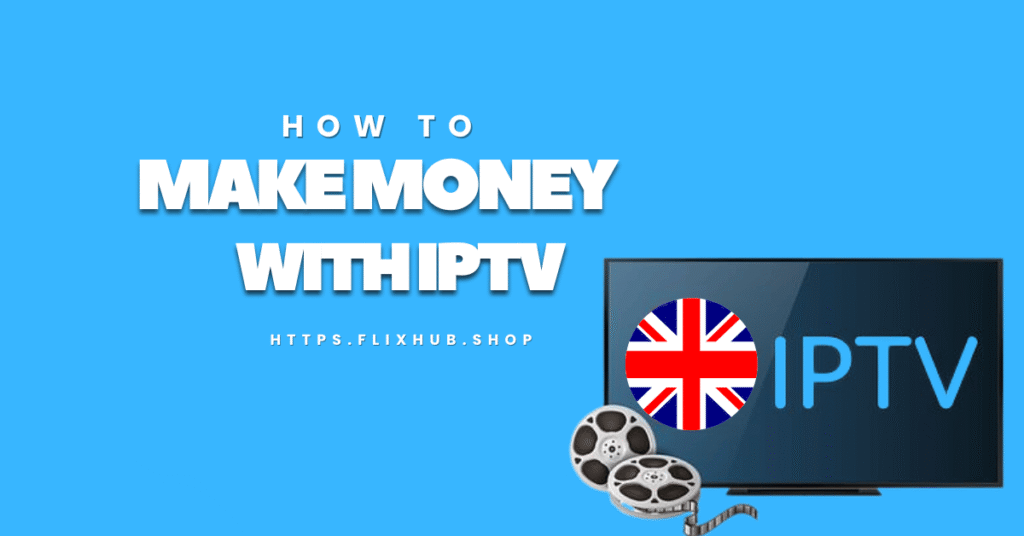 Make Money with IPTV