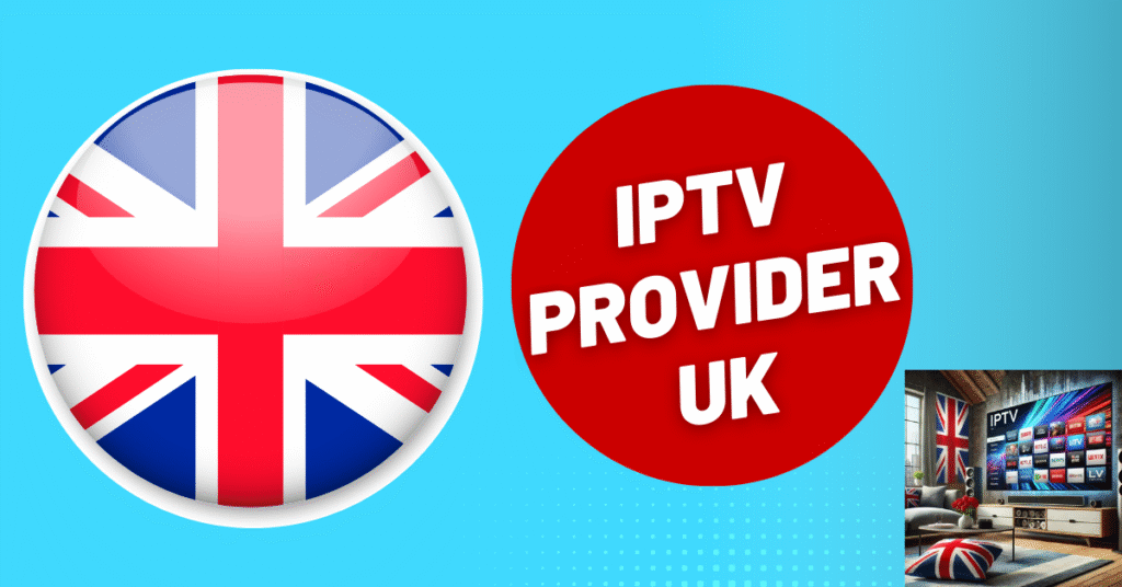 IPTV Provider UK